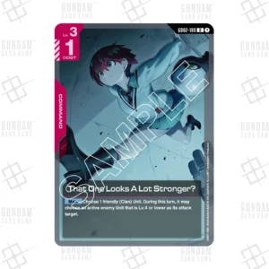 GD02-108 That One Looks A Lot Stronger? (U) [EN]